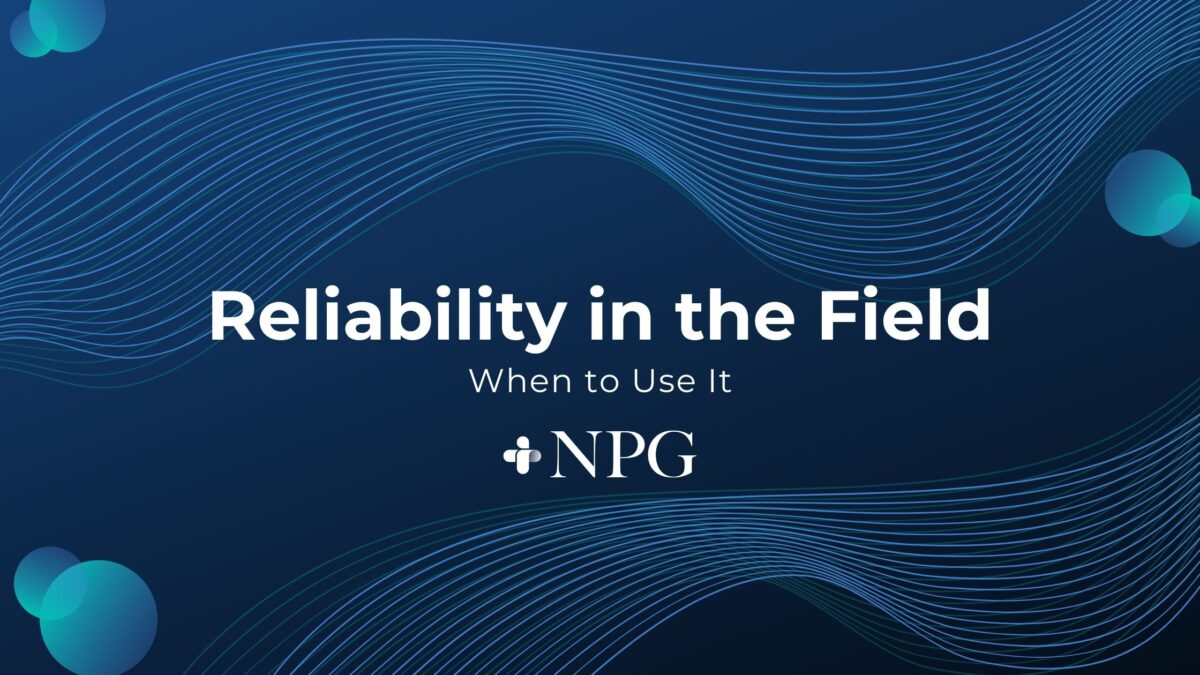 Post Image: Reliability in the Field: When to Use It