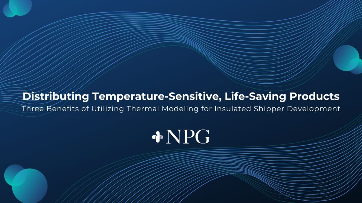 Post Image: Three Benefits of Utilizing Thermal Modeling for Insulated Shipper Development: Distributing Temperature-Sensitive, Life-Saving Products